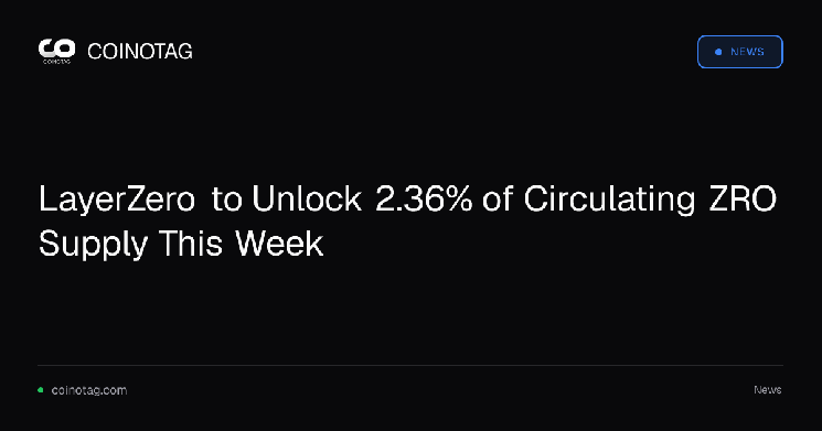 LayerZero to Unlock 2.36% of Circulating ZRO Supply This Week