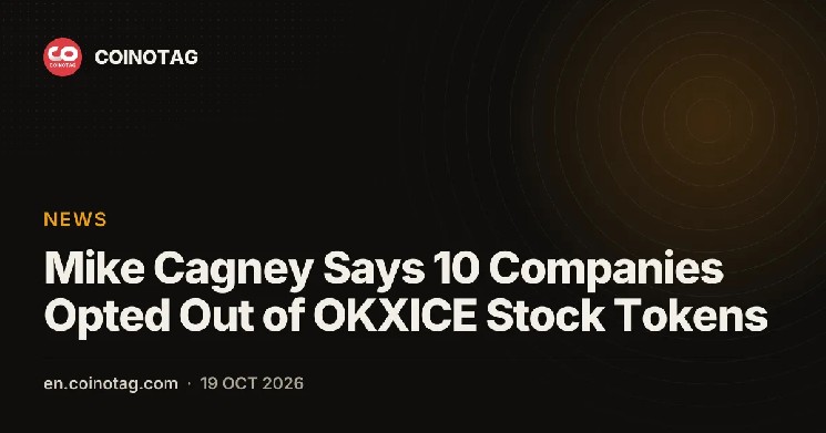 Mike Cagney Says 10 Companies Opted Out of OKXICE Stock Tokens